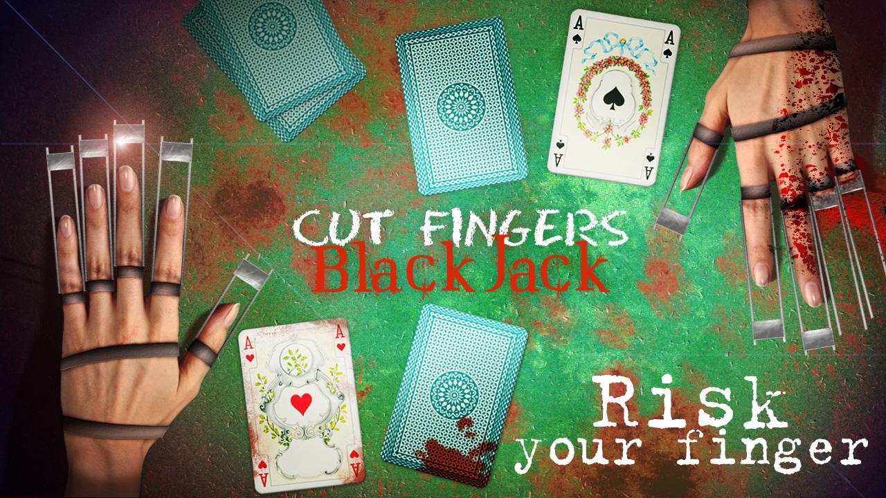 Cut Fingers BlackJack