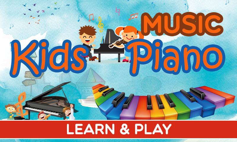 Play Piano - Kids Piano Music and Songs